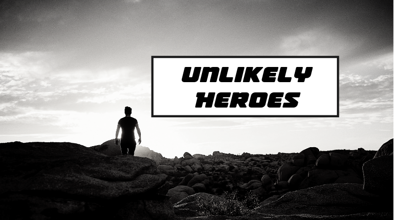 Unlikely Heroes